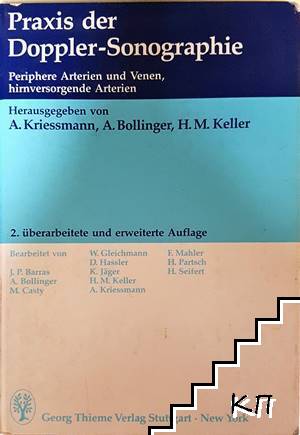 Praxis der Doppler-Sonographie: Periphere Arterien und Venen, hirnversorgende Arterien