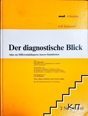 Der diagnostische Blick: Atlas zur Differentialdiagnose innerer Krankheiten Der diagnostische Blick: Atlas zur Differentialdiagnose innerer Krankheiten