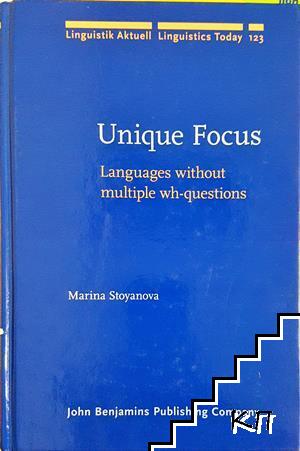 Unique Focus: Languages without multiple wh-questions Unique Focus: Languages without multiple wh-questions