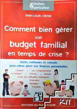 Comment bien gérer son budget familial en temps de crise? Comment bien gérer son budget familial en temps de crise?
