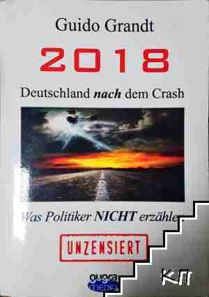 2018 - Deutschland nach dem Crash 2018 - Deutschland nach dem Crash