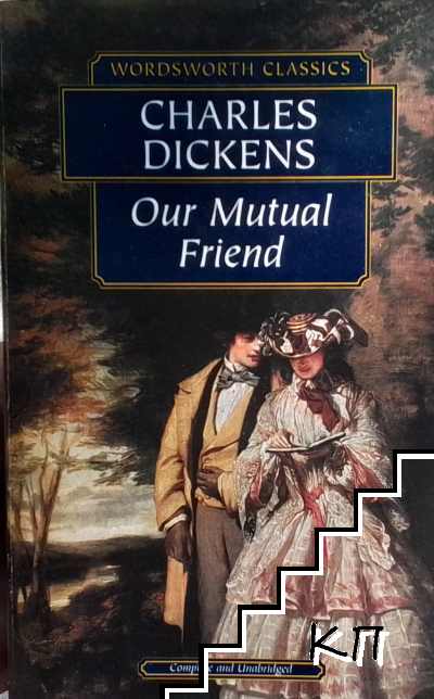 Our Mutual Friend Our Mutual Friend