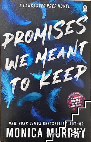 Promises we neant to keep