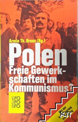 Polen: Freie Gewerkschaften im Kommunismus?
