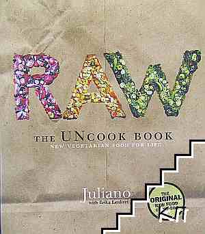 Raw: The uncook book: new vegetarian food for life