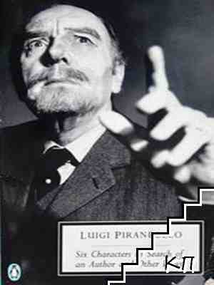 Six Characters in Search of an Author and Other Plays