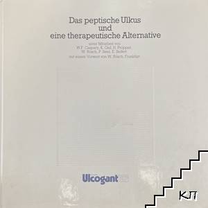 Das peptische Ulkus und eine therapeutische Alternative Das peptische Ulkus und eine therapeutische Alternative