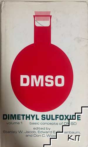 Dimethyl Sulfoxide: Volume 1 Basic Concepts of DMSO