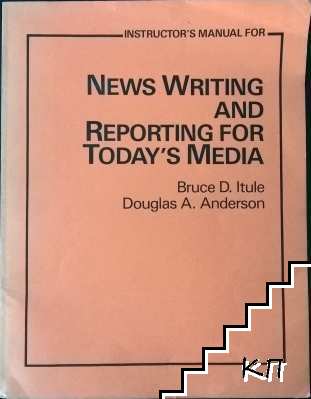 Instructor's Manual for News Writing and Reporting for Today's Media
