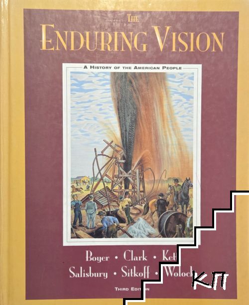 The Enduring Vision. A History of the American People The Enduring Vision. A History of the American People