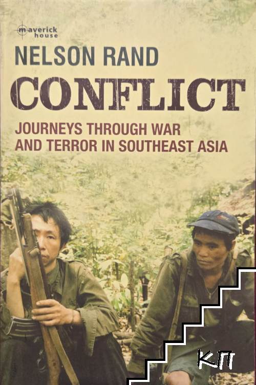 Conflict. Journeys Through War and Terror in Southeast Asia