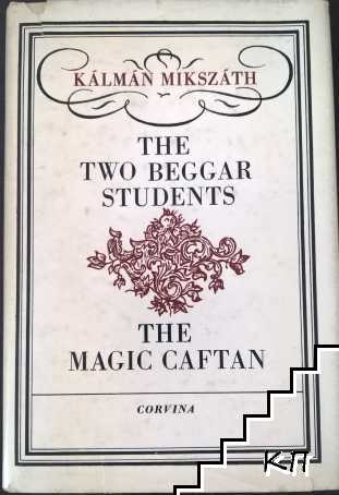 The Two Beggar Students. The Magic Caftan