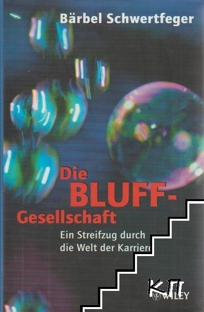 Die Bluff-Gesellschaft Die Bluff-Gesellschaft