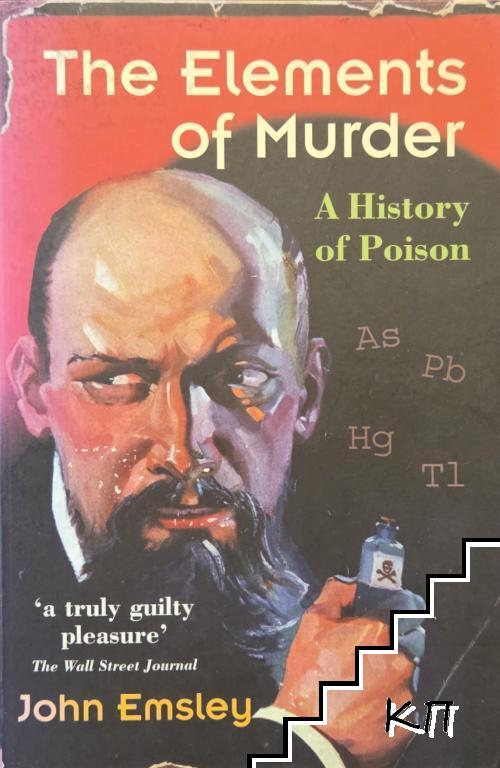 The Elements of Murder. A History of Poison