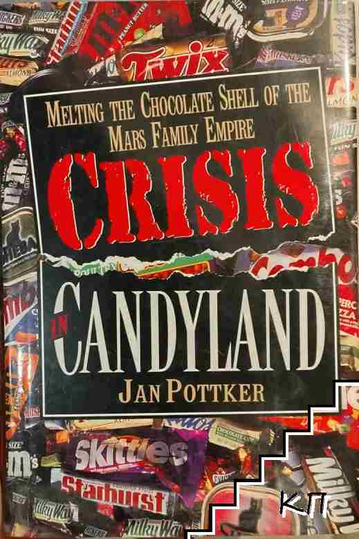 Crisis in Candyland: Melting the Chocolate Shell of the Mars Family Empire