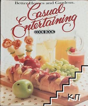 Better Homes and Gardens Casual Entertaining Cook Book