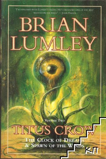 Titus Crow. Vol. 2: The Clock of Dreams; Spawn of the Winds