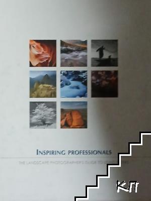 Inspiring Professionals: The Landscape Photographer's Guide to Using Films