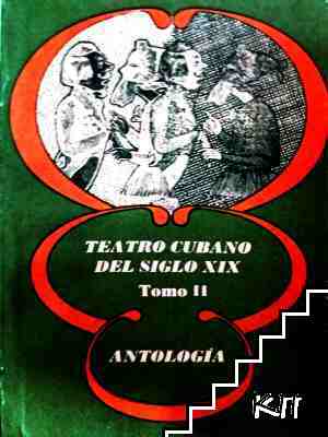 Teatro Cubano Del Siglo XIX. Tomo 2