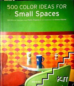 500 Color Ideas For Small Spaces