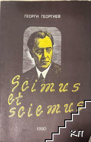 Scimus et sciemus