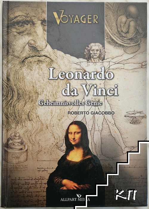 Leonardo da Vinci: Geheimnisvolles Genie