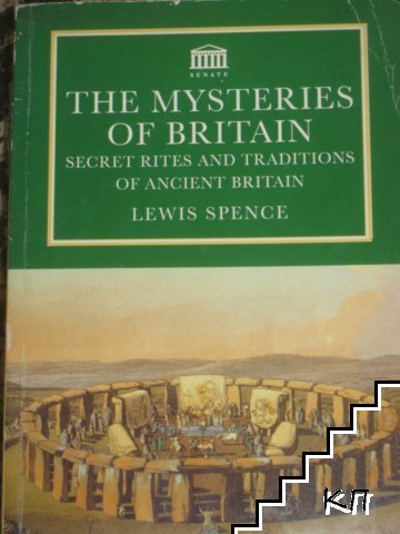 The Mysteries of Britain: Secret Rites and Traditions of Ancient Britain
